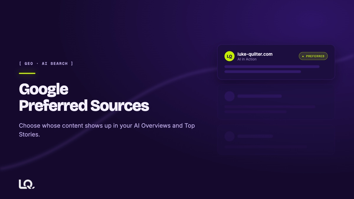 Google preferred sources: choose whose content shows up in your AI Overviews and Top Stories